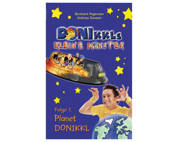 Kinderbuch "DONIKKLs kleine Monster" Folge 1: "Planet Donikkl"